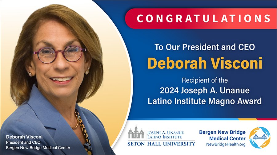 Bergen New Bridge Medical Center President & CEO Recognized by the Joseph A. Unanue Latino Institute with the Magno Award